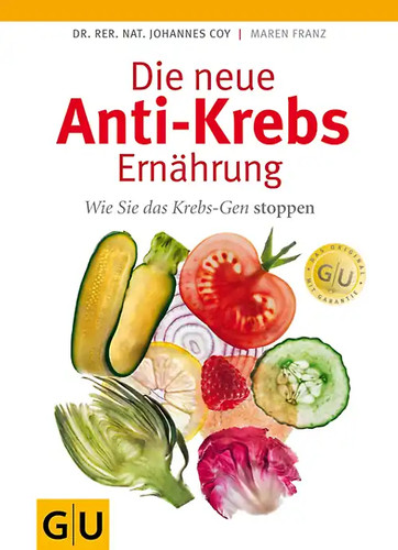 Die neue anti krebs - die, anti-krebs-ernährung