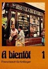Bientot 1 lehrbuch - bientot,, tl.1,