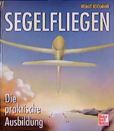 Segelfliegen ein lehrbuch - segelfliegen.,